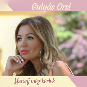 Maradj még kérlek