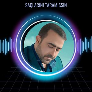 SAÇLARINI TARAMISSIN