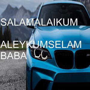 Salamalaıkum Aleykumselam Baba (Club Remix)