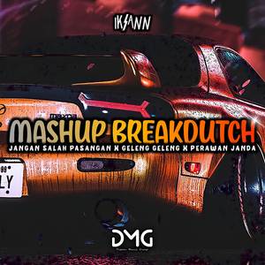 DJ Mashup Breakdutch Mengkane 2022