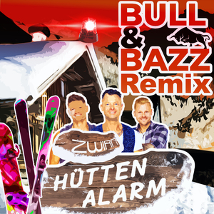 Hüttenalarm (BULL & BAZZ Remix)