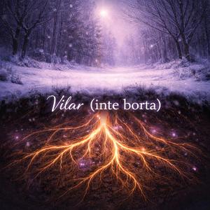 Vilar (inte borta)