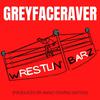 Greyfaceraver - Wrestlin' Barz (Produced by Anno Domini Nation)