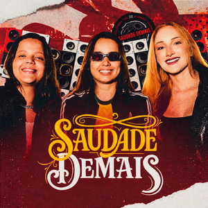 Saudade Demais
