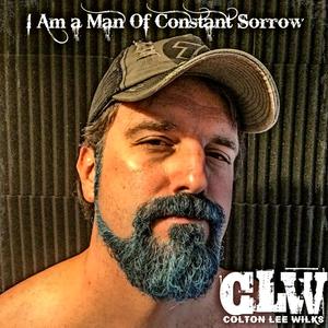 I Am a Man Of Constant Sorrow