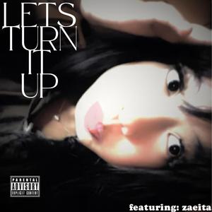 Lets Turn It Up (feat. zaeita & Adam) (V1)