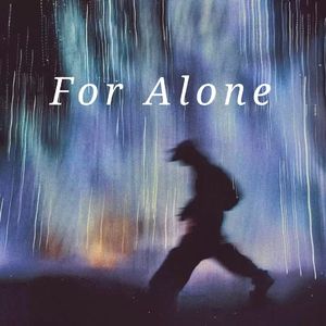 for alone