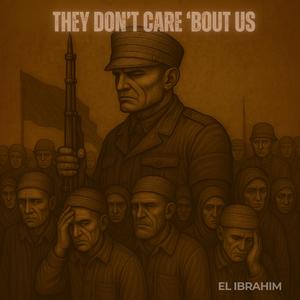 THEY DON'T CARE 'BOUT US