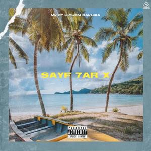 SAYF 7AR X (feat. Hichem Bakhira)