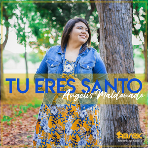 Tu Eres Santo