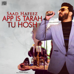 Ap Is Tarah Tu Hosh