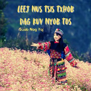 Leej Nus Tsis Txhob Dag Kuv Nyob Tos