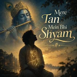 Mere Tan Mein Bhi Shyam