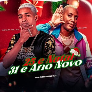 25 É Natal 31 É Ano Novo