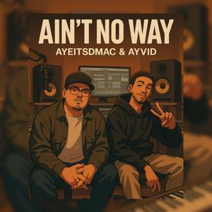 Ain't No Way (feat. Ayvid)