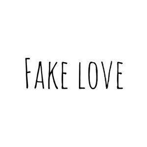 Fake love