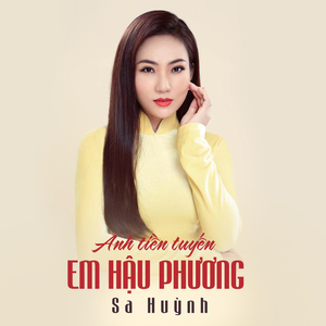 Anh Tiền Tuyến Em Hậu Phương (feat. Quang Nhân)