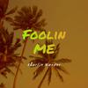 CharlieWonder - Foolin' Me