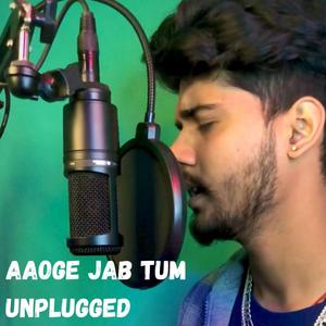 Aaoge Jab Tum (Unplugged)