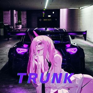 Trunk(REMIX)