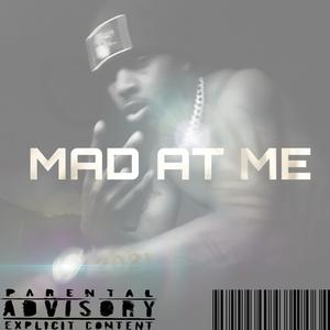 Mad At Me