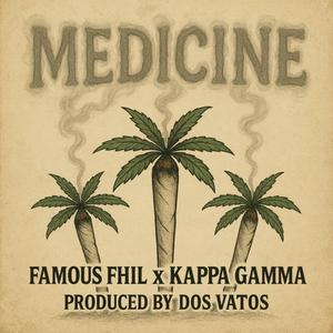 MEDICINE (feat. Kappa Gamma & Dos Vatos)