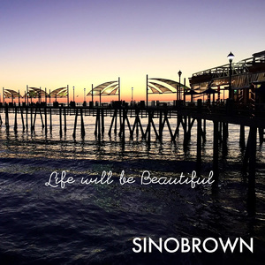 Life will be Beautiful