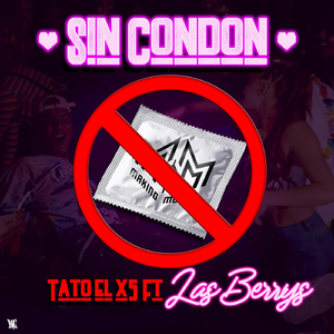 Sin Condon (feat. Las Berrys)