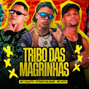Tribo das Magrinhas