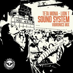 Sound System (feat. Teta Mona & Vibronics)