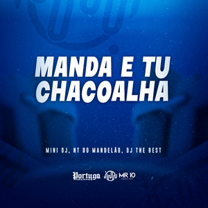 Manda e Tu Chacoalha