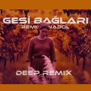 Gesi Bağları (Deep Mix)