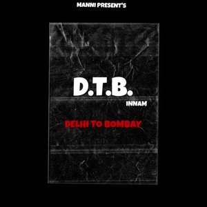 D.T.B. (Delhi to Bombay)