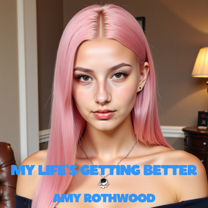 My Life's Getting Better