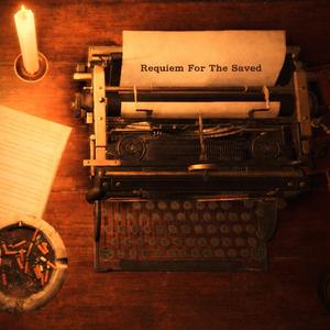 Requiem For The Saved