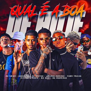 Qual É a Boa de Hoje (feat. Kawe Tralha, MC Smick, Mc Magrinho, MC Saci & Luan no Beat)