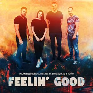 Feelin' Good (feat. BlueZodiac & Maxo) (Extended)