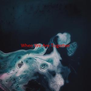 When We Are Together (Instrumental version originally performed by Texas)