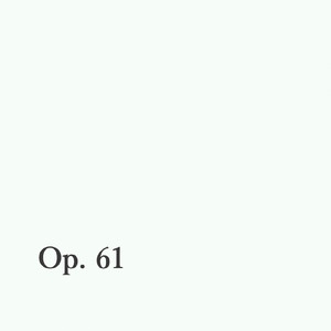 Op. 61 (ver. 0)