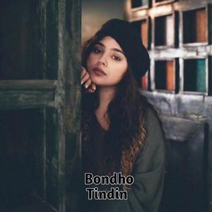 Bondho Tindin