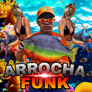 Arrocha Funk das Piranhas
