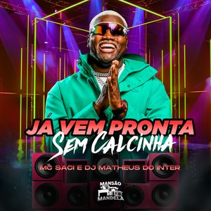 Já Vem Pronta Sem Calcinha