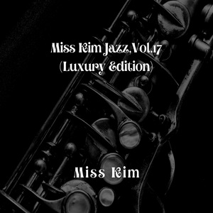 Miss Kim Jazz, Vol. 17 (Luxury Edition)