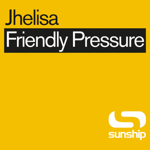 Friendly Pressure (Into The Sunshine Mix)