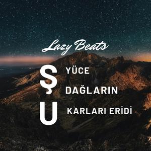 Şu Yüce Dağların Karları Eridi