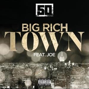 Big Rich Town (feat. Joe)