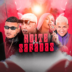 Noite das Safadass