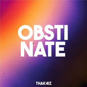 Obstinate
