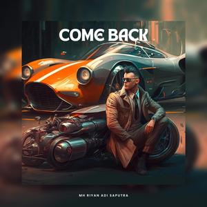 Come back