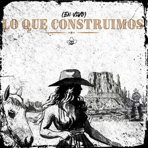 Lo Que Construimos (En Vivo)